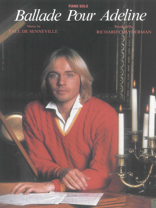 Title details for Ballade Pour Adeline (Sheet Music) by Richard Clayderman - Wait list